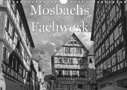 Mosbachs Fachwerk (Wandkalender 2018 DIN A4 quer)