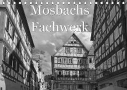 Mosbachs Fachwerk (Tischkalender 2018 DIN A5 quer)