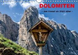 Dolomiten - dem Himmel ein Stück näher (Wandkalender 2018 DIN A4 quer)