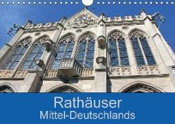 Rathäuser Mittel-Deutschlands (Wandkalender 2018 DIN A4 quer)
