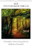 Der Neuenburger Urwald (Wandkalender 2018 DIN A4 hoch)