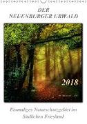 Der Neuenburger Urwald (Wandkalender 2018 DIN A3 hoch)