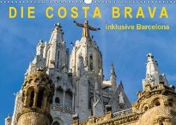 Costa Brava - inklusive Barcelona (Wandkalender 2018 DIN A3 quer) Dieser erfolgreiche Kalender wurde dieses Jahr mit gleichen Bildern und aktualisiertem Kalendarium wiederveröffentlicht