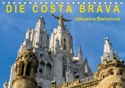 Costa Brava - inklusive Barcelona (Tischkalender 2018 DIN A5 quer) Dieser erfolgreiche Kalender wurde dieses Jahr mit gleichen Bildern und aktualisiertem Kalendarium wiederveröffentlicht