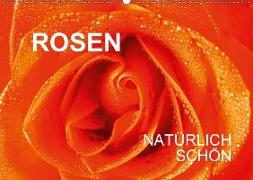Rosen natürlich schönAT-Version (Wandkalender 2018 DIN A2 quer)
