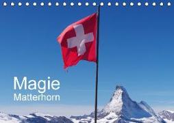 Magie Matterhorn (Tischkalender 2018 DIN A5 quer)