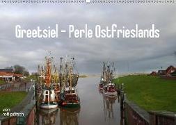 Greetsiel - Perle Ostfrieslands / CH-Version (Wandkalender 2018 DIN A2 quer)