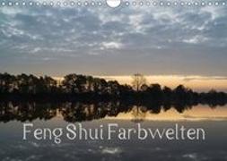 Feng Shui Farbwelten (Wandkalender 2018 DIN A4 quer)