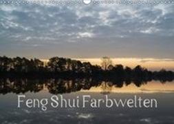 Feng Shui Farbwelten (Wandkalender 2018 DIN A3 quer)