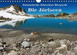 Fantastische Schweizer Bergwelt - Die Jöriseen / CH-Version (Wandkalender 2018 DIN A4 quer)