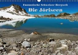 Fantastische Schweizer Bergwelt - Die Jöriseen / CH-Version (Wandkalender 2018 DIN A3 quer)