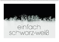 einfach schwarz-weiß (Wandkalender 2018 DIN A2 quer)