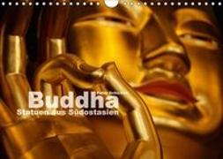 Buddha - Statuen aus Südostasien (Wandkalender 2018 DIN A4 quer) Dieser erfolgreiche Kalender wurde dieses Jahr mit gleichen Bildern und aktualisiertem Kalendarium wiederveröffentlicht