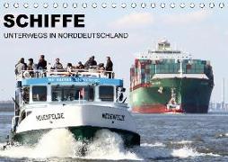 Schiffe - Unterwegs in Norddeutschland (Tischkalender 2018 DIN A5 quer)