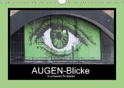 AUGEN-Blicke in unseren Strassen (Wandkalender 2018 DIN A4 quer) Dieser erfolgreiche Kalender wurde dieses Jahr mit gleichen Bildern und aktualisiertem Kalendarium wiederveröffentlicht