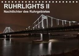 Ruhrlights II - Nachtlichter des Ruhrgebietes (Tischkalender 2018 DIN A5 quer) Dieser erfolgreiche Kalender wurde dieses Jahr mit gleichen Bildern und aktualisiertem Kalendarium wiederveröffentlicht