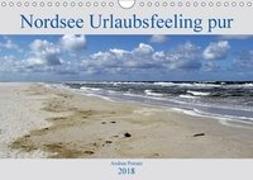 Nordsee / Urlaubsfeeling pur (Wandkalender 2018 DIN A4 quer) Dieser erfolgreiche Kalender wurde dieses Jahr mit gleichen Bildern und aktualisiertem Kalendarium wiederveröffentlicht