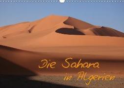 Die Sahara in Algerien / CH-Version (Wandkalender 2018 DIN A3 quer)