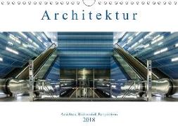 Architektur - Ansichten, Blickwinkel, Perspektiven (Wandkalender 2018 DIN A4 quer)