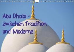 Abu Dhabi - zwischen Tradition und Moderne (Wandkalender 2018 DIN A4 quer)