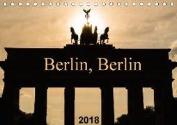 Berlin, Berlin 2018 (Tischkalender 2018 DIN A5 quer)