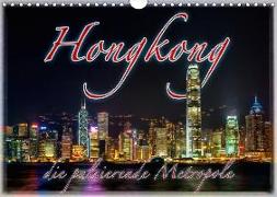 Hongkong, die pulsierende Metropole (Wandkalender 2018 DIN A4 quer)