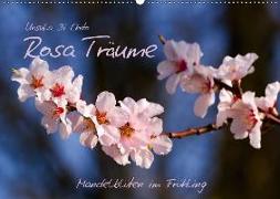 Rosa Träume - Mandelblüten im Frühling (Wandkalender 2018 DIN A2 quer)