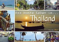 Das bunte Leben in Thailand (Wandkalender 2018 DIN A3 quer)