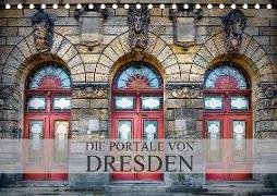 Die Portale von Dresden (Tischkalender 2018 DIN A5 quer)