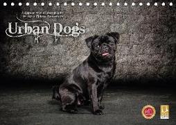 Urban Dogs - Hundekalender der anderen Art (Tischkalender 2018 DIN A5 quer)