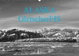 ALASKA GletscherEIS in S/W (Wandkalender 2018 DIN A2 quer)