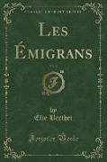 Les Émigrans, Vol. 3 (Classic Reprint)