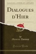 Dialogues d'Hier (Classic Reprint)