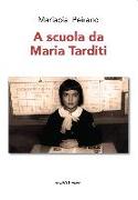 A scuola da Maria Tarditi