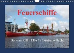 Feuerschiffe - Borkum Riff - Elbe 1 - Deutsche Bucht (Wandkalender 2018 DIN A4 quer) Dieser erfolgreiche Kalender wurde dieses Jahr mit gleichen Bildern und aktualisiertem Kalendarium wiederveröffentlicht