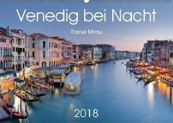 Venedig bei Nacht 2018 (Wandkalender 2018 DIN A2 quer)