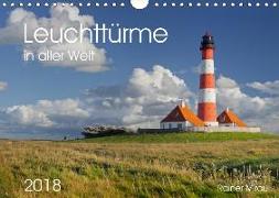 Leuchttürme in aller Welt 2018 (Wandkalender 2018 DIN A4 quer) Dieser erfolgreiche Kalender wurde dieses Jahr mit gleichen Bildern und aktualisiertem Kalendarium wiederveröffentlicht