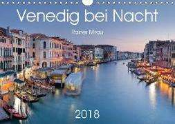 Venedig bei Nacht 2018 (Wandkalender 2018 DIN A4 quer)