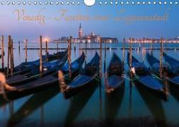 Venedig - Facetten einer Lagunenstadt (Wandkalender 2018 DIN A4 quer)