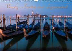 Venedig - Facetten einer Lagunenstadt (Wandkalender 2018 DIN A3 quer)