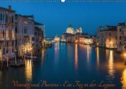 Venedig und Burano - Ein Tag in der Lagune (Wandkalender 2018 DIN A2 quer)