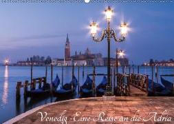 Venedig - Eine Reise an die Adria (Wandkalender 2018 DIN A2 quer)