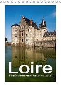 Loire - Eine faszinierende Kulturlandschaft (Tischkalender 2018 DIN A5 hoch)