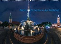 Berlin - Sichtweisen auf die Hauptstadt (Wandkalender 2018 DIN A2 quer)