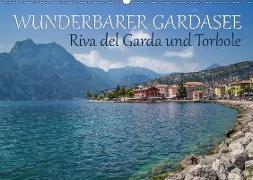 WUNDERBARER GARDASEE Riva del Garda und Torbole (Wandkalender 2018 DIN A2 quer)
