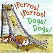 Perros! Perros!/Dogs! Dogs!