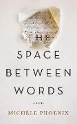 The Space Between Words