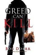 GREED CAN KILL