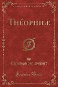 Théophile (Classic Reprint)