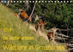 Die Natur erleben - Wildtiere in GraubündenCH-Version (Tischkalender 2018 DIN A5 quer)